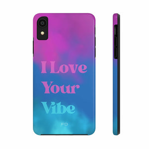 I Love Your Vibe Phone Case For iPhone - Stereotech