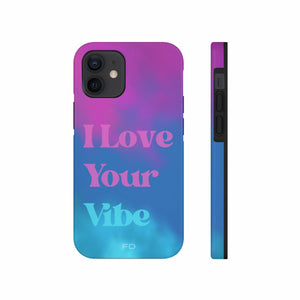 I Love Your Vibe Phone Case For iPhone - Stereotech