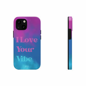 I Love Your Vibe Phone Case For iPhone - Stereotech