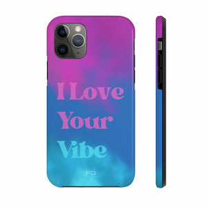 I Love Your Vibe Phone Case For iPhone - Stereotech