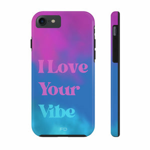 I Love Your Vibe Phone Case For iPhone - Stereotech