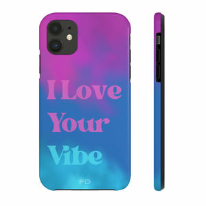 I Love Your Vibe Phone Case For iPhone - Stereotech