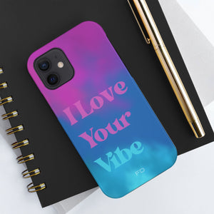 I Love Your Vibe Phone Case For iPhone - Stereotech